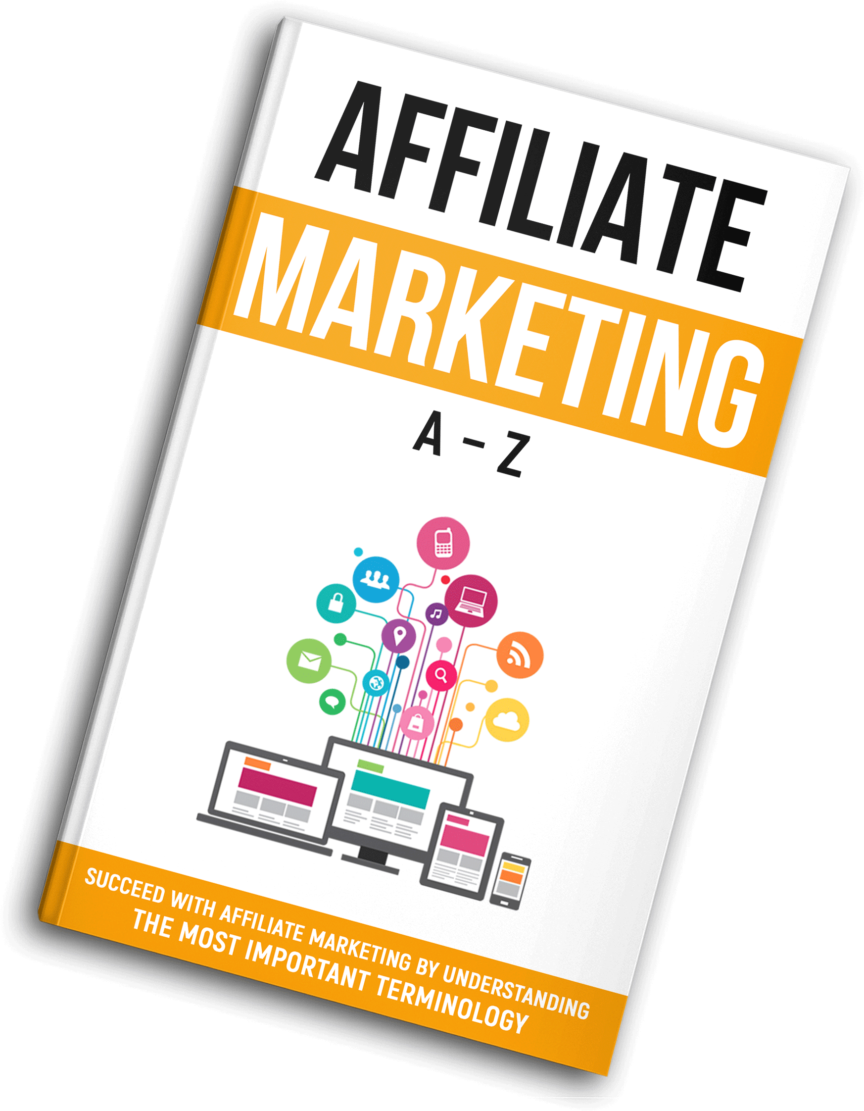 Affiliate Marketing A-Z  E-Book
