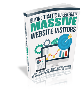 Buying Traffic to Generate Massive Website Visitors E-Book