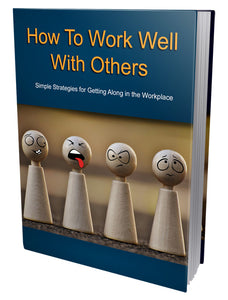 How To Work Well With Others E-Book