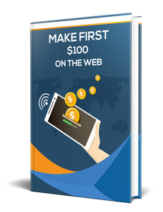 Make First $100 On The Web E-Book